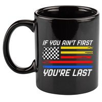 Us Flag Car Racing If You AinT First YouRe Last 11oz C Handle Ceramic Mug