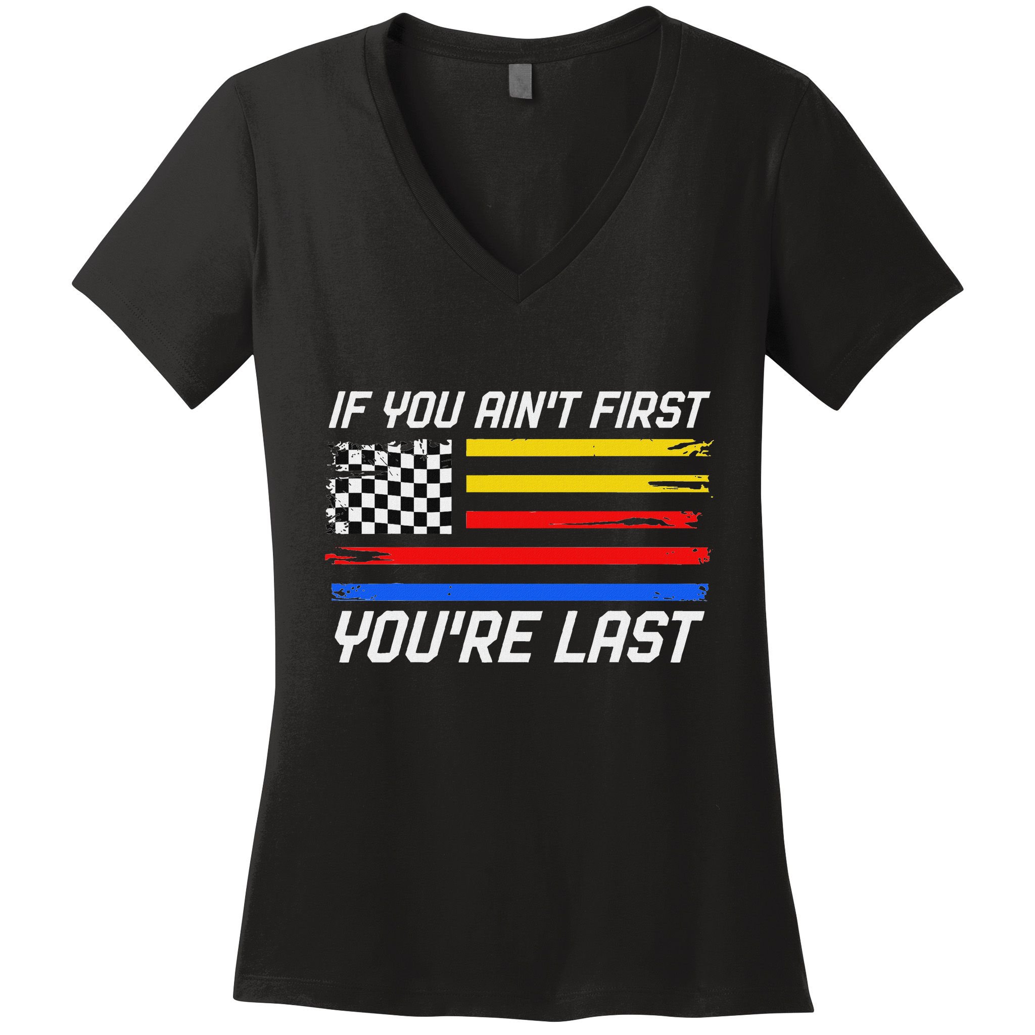 Us Flag Car Racing If You AinT First YouRe Last Women's V-Neck T-Shirt