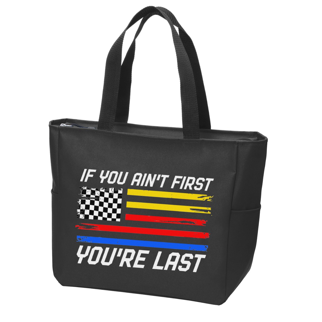 Us Flag Car Racing If You AinT First YouRe Last Zip Tote Bag
