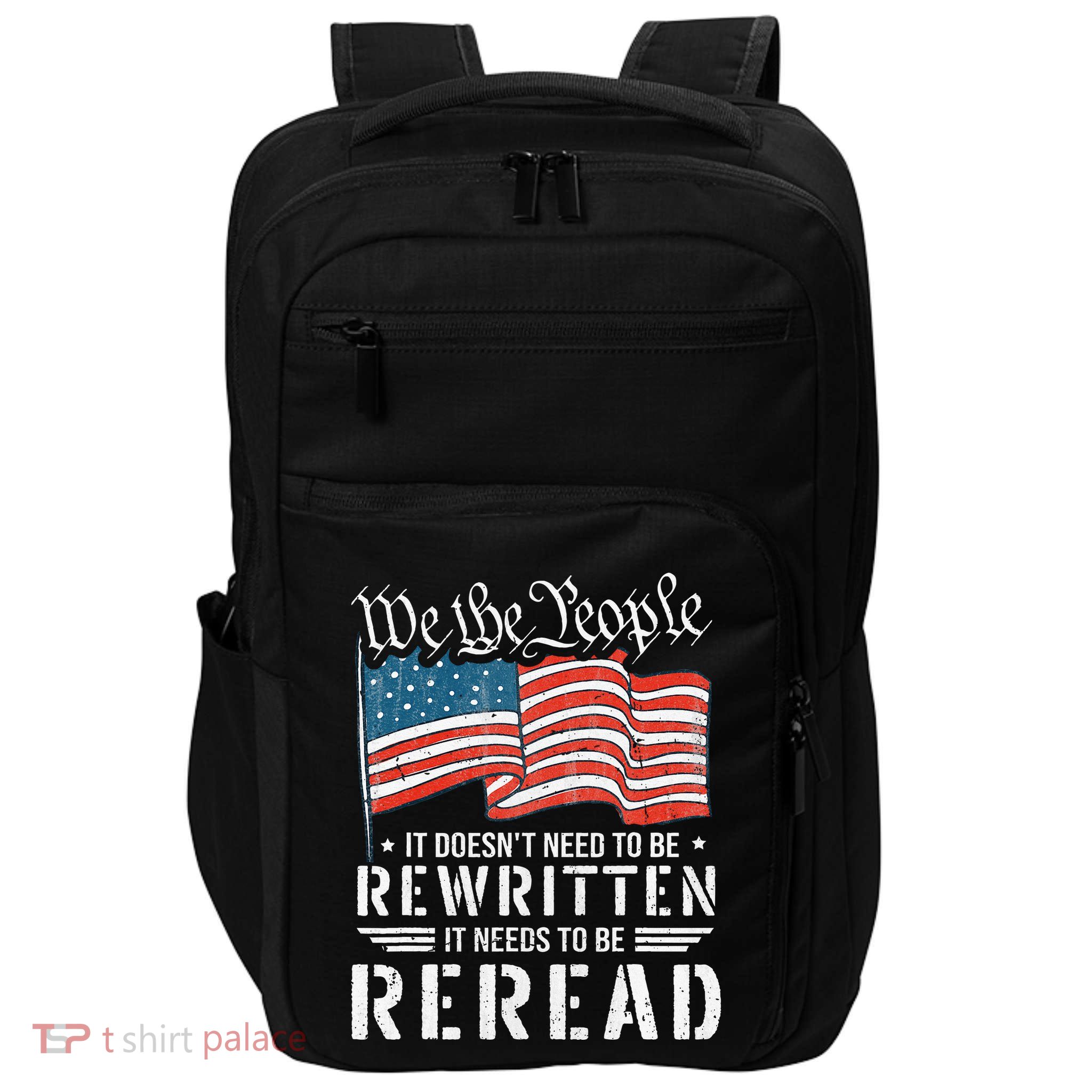 Us Flag Constitution Of The Usa Needs To Be Reread Impact Tech Backpack
