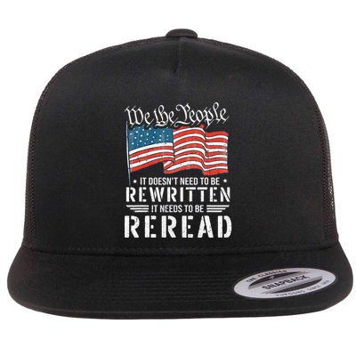 Us Flag Constitution Of The Usa Needs To Be Reread Flatbill Hat