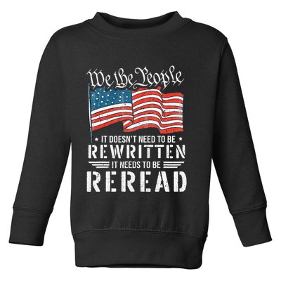 Us Flag Constitution Of The Usa Needs To Be Reread Toddler Sweatshirt