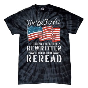 Us Flag Constitution Of The Usa Needs To Be Reread Tie-Dye T-Shirt