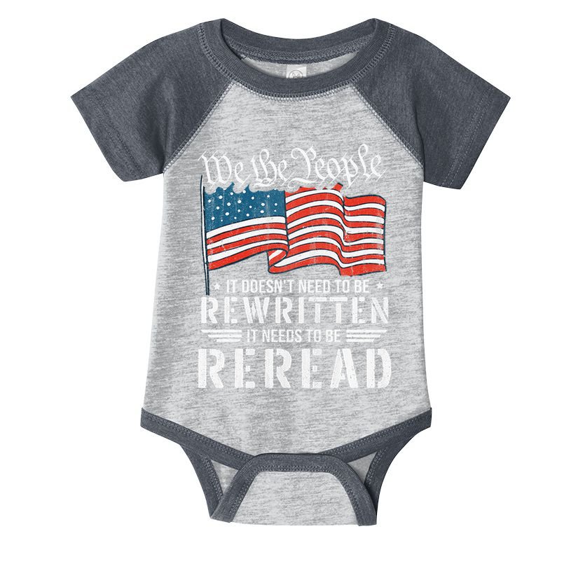 Us Flag Constitution Of The Usa Needs To Be Reread Infant Baby Jersey Bodysuit