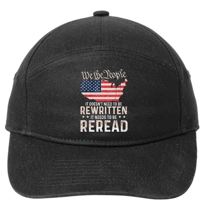 US Flag Constitution of the USA Needs To Be Reread 7-Panel Snapback Hat