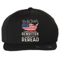 US Flag Constitution of the USA Needs To Be Reread Wool Snapback Cap