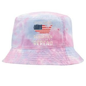 US Flag Constitution of the USA Needs To Be Reread Tie-Dyed Bucket Hat