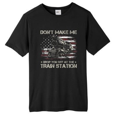 Usa Flag Dont Make Me Drop You Off At The Train Station Tall Fusion ChromaSoft Performance T-Shirt