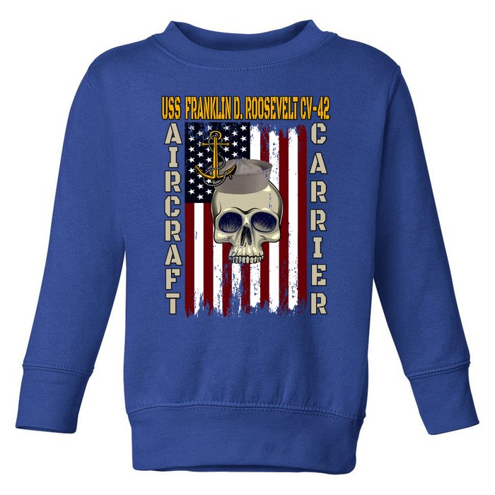 Uss Franklin D Roosevelt Cvgift42 Veterans Day Dad Son Gift Toddler Sweatshirt