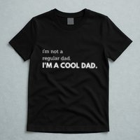 Unique Fathers Day Im Not A Regular Dad Im A Cool Dad Premium T-Shirt