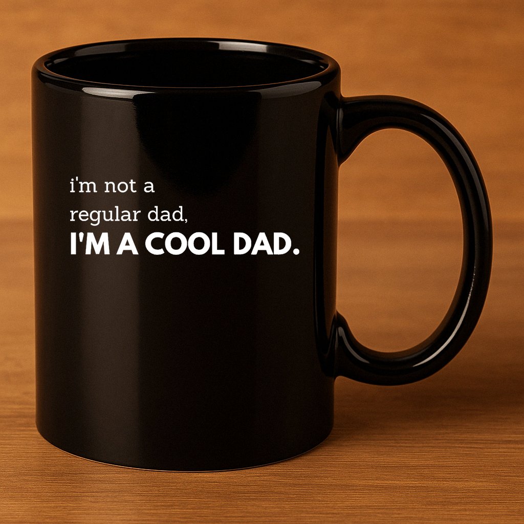 Unique Fathers Day Im Not A Regular Dad Im A Cool Dad Premium 11oz C Handle Ceramic Mug