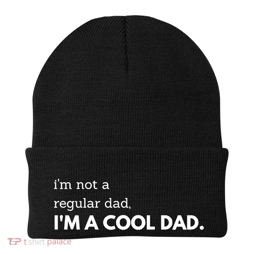 Unique Fathers Day Im Not A Regular Dad Im A Cool Dad Premium Beanie