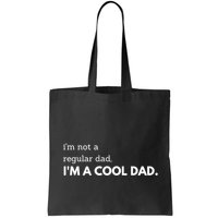 Unique Fathers Day Im Not A Regular Dad Im A Cool Dad Premium Bag