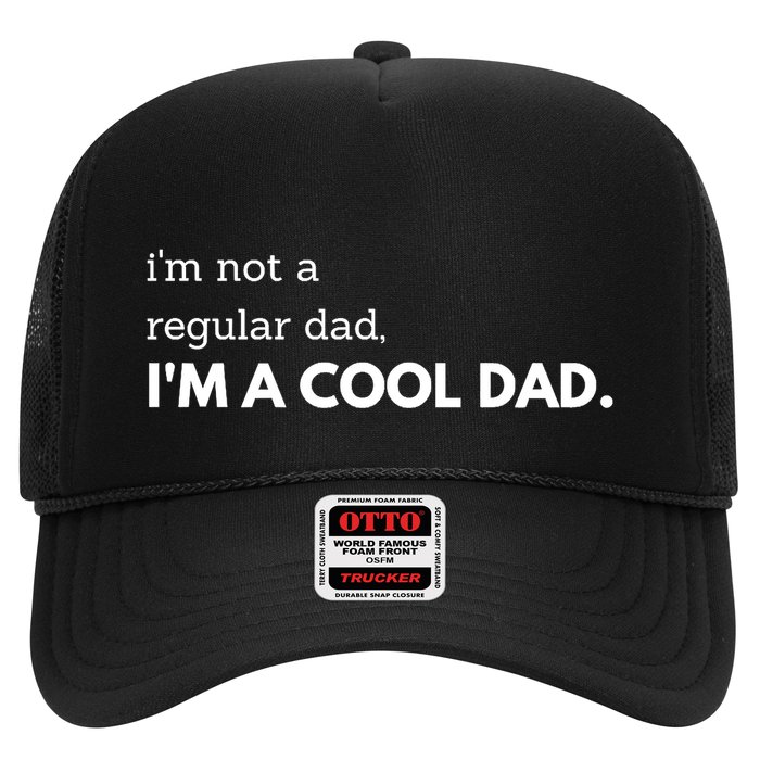 Unique Fathers Day Im Not A Regular Dad Im A Cool Dad Premium Trucker Hat