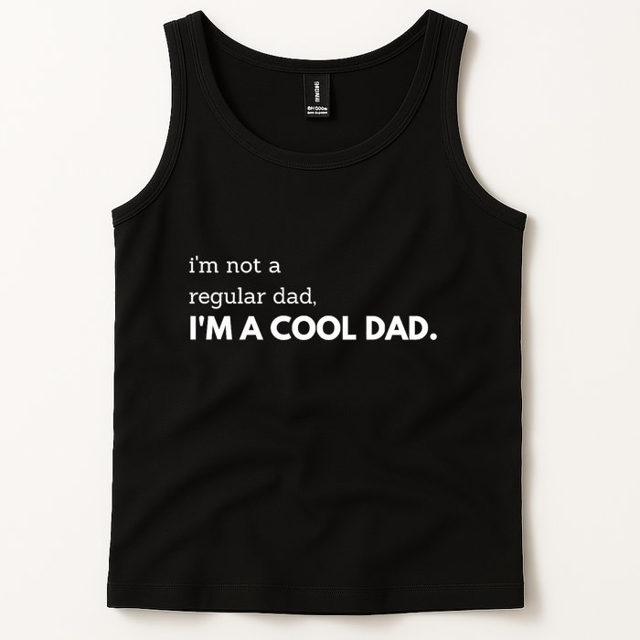 Unique Fathers Day Im Not A Regular Dad Im A Cool Dad Premium Tank Top