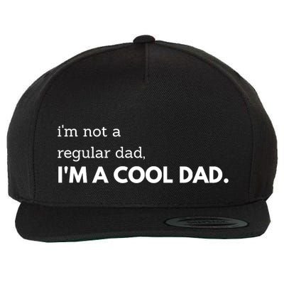 Unique Fathers Day Im Not A Regular Dad Im A Cool Dad Premium Wool Snapback Cap
