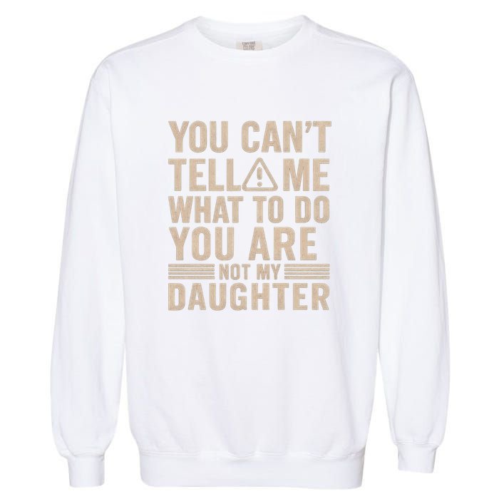 Unique Father's Day Gift for Dads Who Like to Share Their Wisdom Garment-Dyed Sweatshirt
