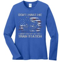 USA Flag Don't Make Me Drop You Off At The Train Station  Ladies Long Sleeve Shirt