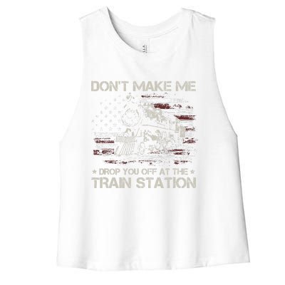 USA Flag Don't Make Me Drop You Off At The Train Station  Women's Racerback Cropped Tank