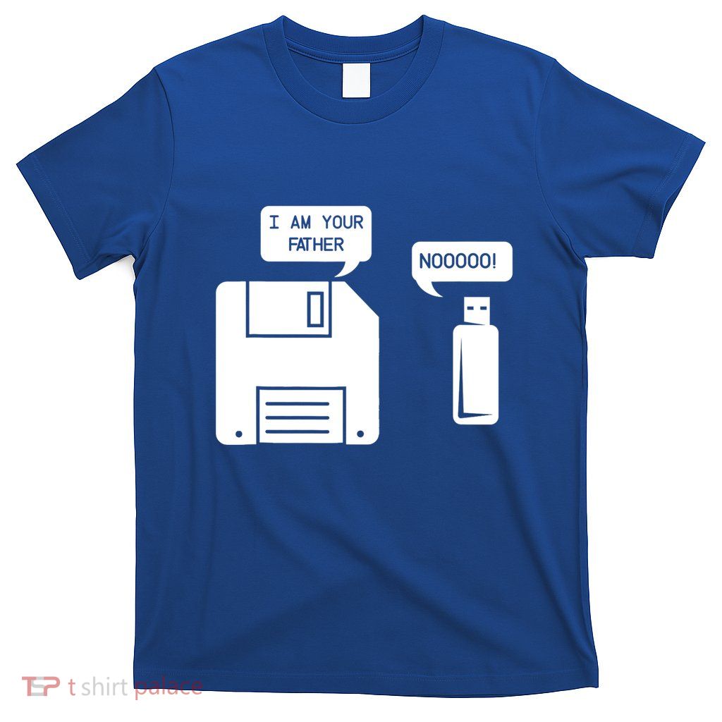 Usb Floppy Disk I Am Your Father Meaningful Gift Geek Funny Gift Cute Gift T-Shirt