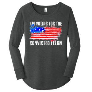 Us Flag Distressed Style I Am Voting For Convicted Felon Women's Perfect Tri Tunic Long Sleeve Shirt