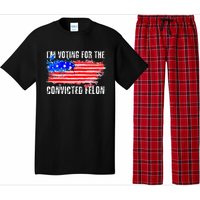 Us Flag Distressed Style I Am Voting For Convicted Felon Pajama Set