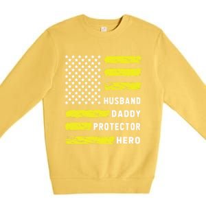 Us Flag Distressed Husband Daddy Protector Hero Cool Father Great Gift Premium Crewneck Sweatshirt