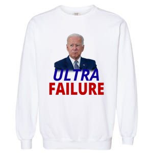 Ultra Failure Funny Anti Joe Biden Garment-Dyed Sweatshirt