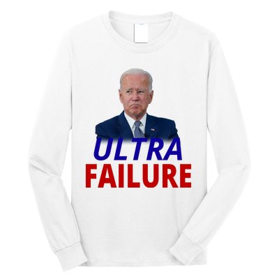 Ultra Failure Funny Anti Joe Biden Long Sleeve Shirt