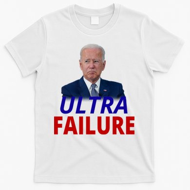 Ultra Failure Funny Anti Joe Biden T-Shirt