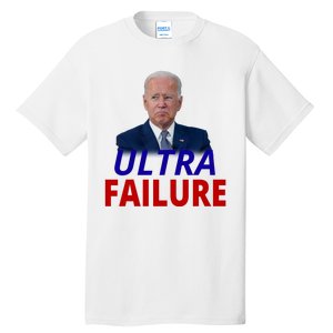 Ultra Failure Funny Anti Joe Biden Tall T-Shirt