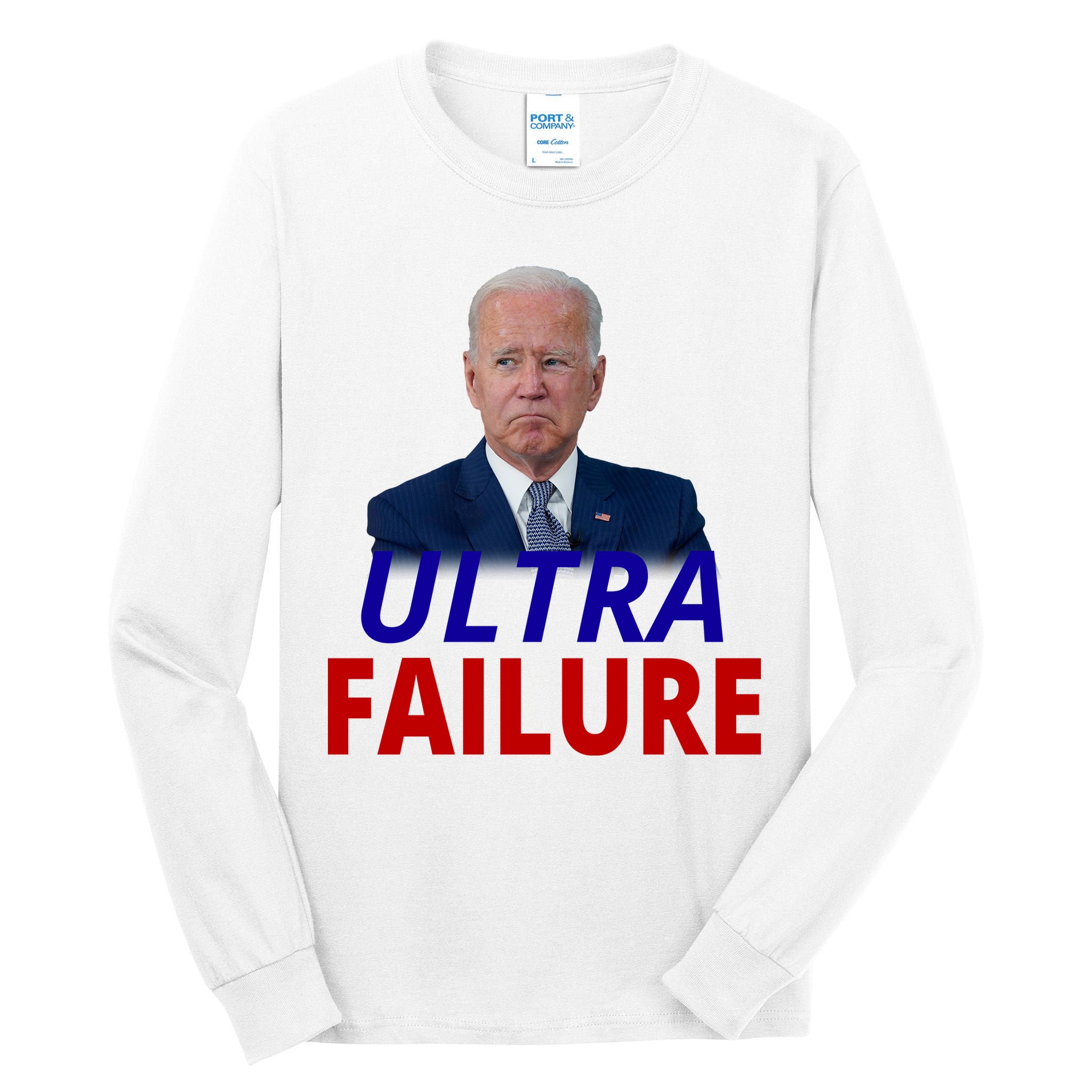 Ultra Failure Funny Anti Joe Biden Tall Long Sleeve T-Shirt