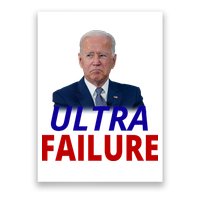 Ultra Failure Funny Anti Joe Biden Poster