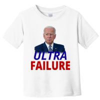 Ultra Failure Funny Anti Joe Biden Toddler T-Shirt