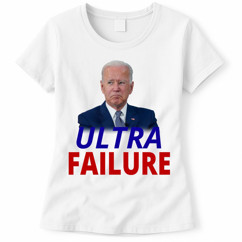 Ultra Failure Funny Anti Joe Biden Womens T-Shirt