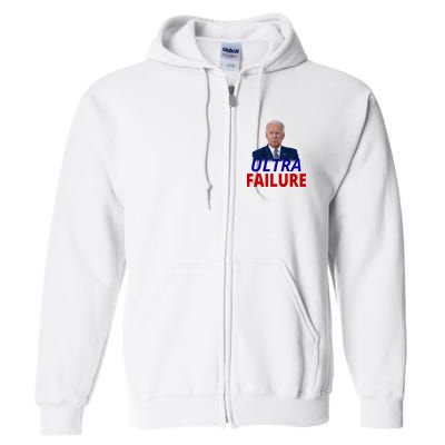 Ultra Failure Funny Anti Joe Biden Full Zip Hoodie
