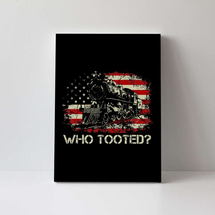 USA Flag Funny Train Lover Men Women Who Tooted Train Canvas