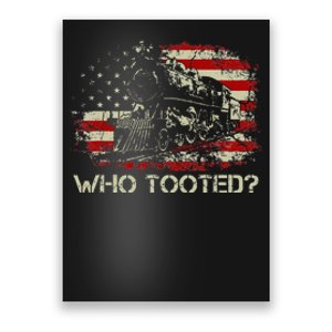 USA Flag Funny Train Lover Men Women Who Tooted Train Poster