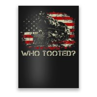 USA Flag Funny Train Lover Men Women Who Tooted Train Poster