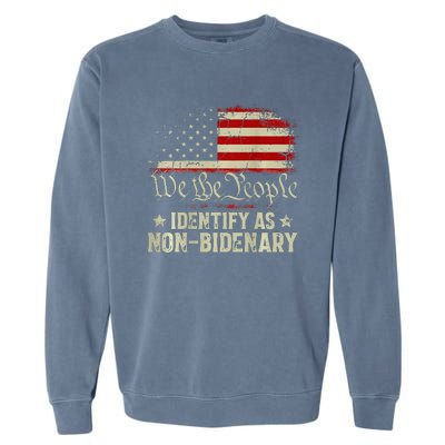 USA Flag Funny Biden I Identify As Non-Bidenary Garment-Dyed Sweatshirt