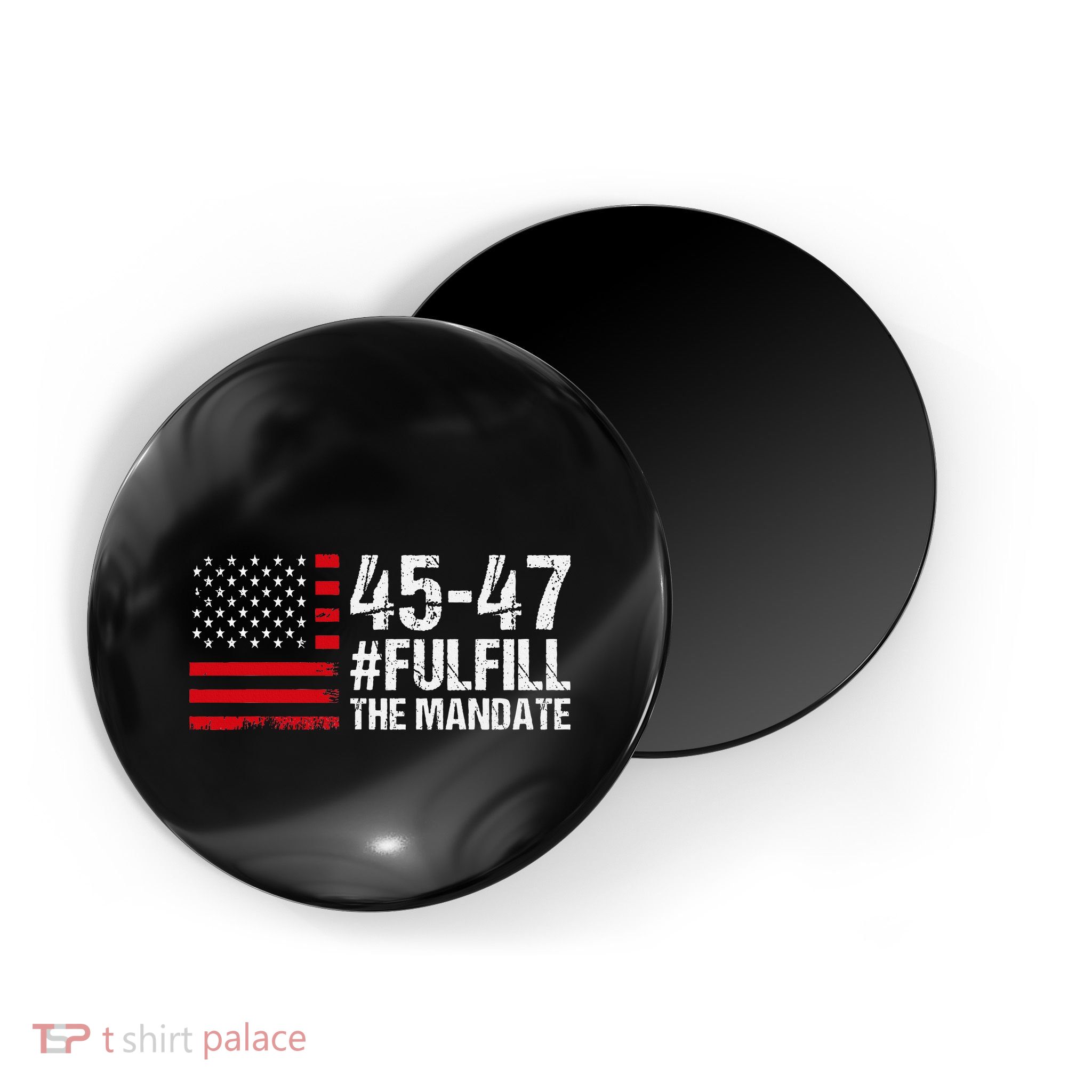 Us Flag Fulfill The Mandate 45 47 Magnet