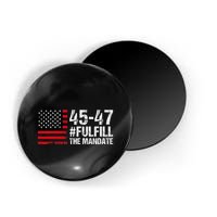 Us Flag Fulfill The Mandate 45 47 Magnet