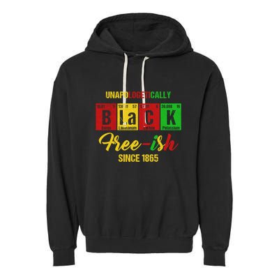 Unapologetically Freemeaningful Giftish 1865 Juneteenth Black History Meaningful Garment-Dyed Fleece Hoodie