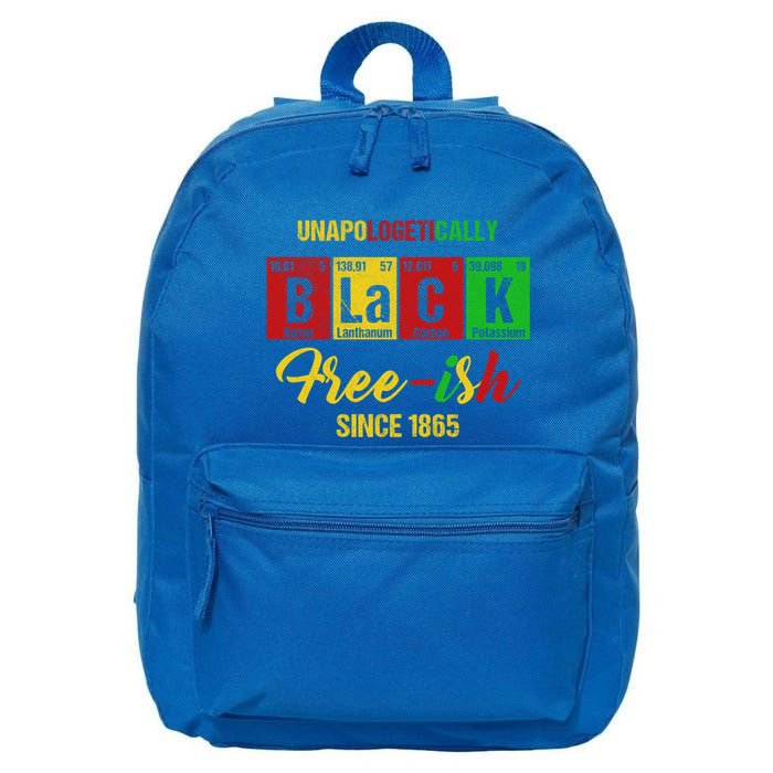 Unapologetically Freemeaningful Giftish 1865 Juneteenth Black History Meaningful 16 in Basic Backpack