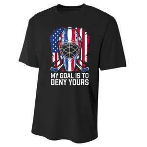 Us Flag Goalie My Goal Is To Deny Yours Ice Hockey Goalkeeper Gift Performance Sprint T-Shirt