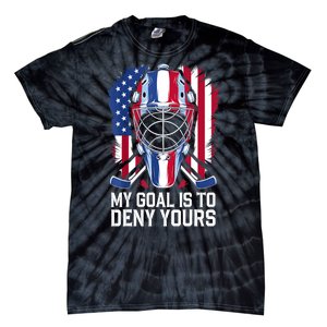 Us Flag Goalie My Goal Is To Deny Yours Ice Hockey Goalkeeper Gift Tie-Dye T-Shirt