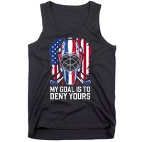 Us Flag Goalie My Goal Is To Deny Yours Ice Hockey Goalkeeper Gift Tank Top