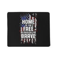 US Flag Home Of The Free Because Of The Brave Mousepad