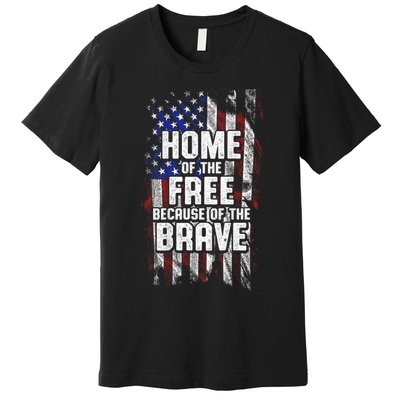 US Flag Home Of The Free Because Of The Brave Premium T-Shirt