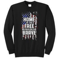 US Flag Home Of The Free Because Of The Brave Tall Sweatshirt